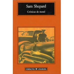 CRONICAS DE MOTEL - SAM SHEPARD