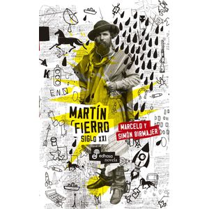 MARTIN FIERRO SIGLO XXI - MARCELO Y SIMON BIRMAJER