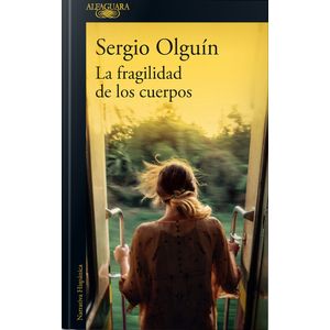 LA FRAGILIDAD DE LOS CUERPOS - SERGIO OLGUIN