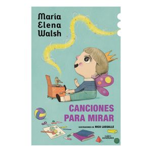 CANCIONES PARA MIRAR - MARIA ELENA WALSH