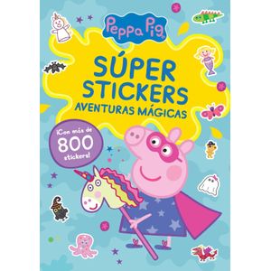 PEPPA PIG - SUPER STICKERS - AVENTURAS MAGICAS