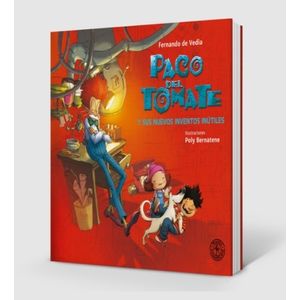 LIBRO PACO DEL TOMATE 4 Y SUS NUEVOS INVENTOS INUTILES - DE