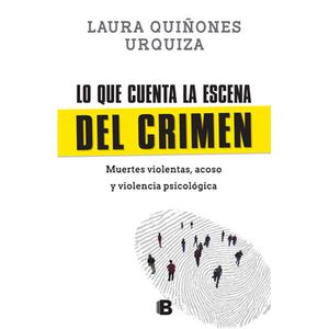 LO QUE CUENTA LA ESCENA DEL CRIMEN