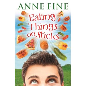 EATING THINGS ON STICKS - ANNE FINE