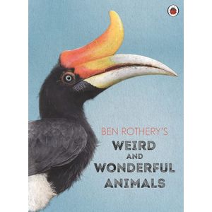 BEN ROTHERY'S WEIRD AND WONDERFUL ANIMALS