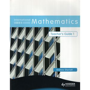 INTERNATIONAL MATHEMATICS 1 - TEACHER'S BOOK
