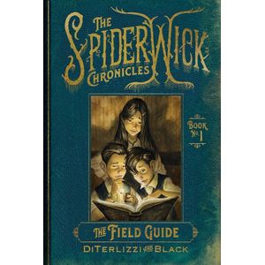 THE FIELD GUIDE - THE SPIDERWICK CHRONICLES 1