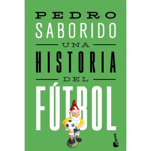 UNA HISTORIA DEL FUTBOL - PEDRO SABORIDO