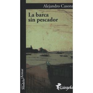 LIBRO LA BARCA SIN PESCADOR - ALEJANDRO CASONA