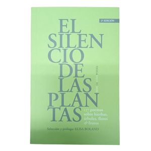 EL SILENCIO DE LAS PLANTAS - SELECCION DE ELISA BOLAND
