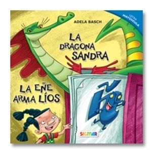 LA DRAGONA SANDRA / LA EÑE ARMA LIOS - HILO INFITO