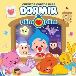 CUENTOS CORTOS PARA DORMIR - PLIM PLIM