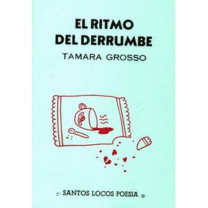 EL RITMO DEL DERRUMBE - TAMARA GROSSO