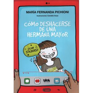 COMO DESHACERSE DE UNA HERMANA MAYOR