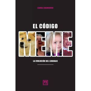 EL CODIGO MEME - LA EVOLUCION DEL LENGUAJE - LAURA CHAMORRO