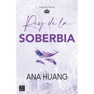 REY DE LA SOBERBIA - PECADOS 2 - ANA HUANG