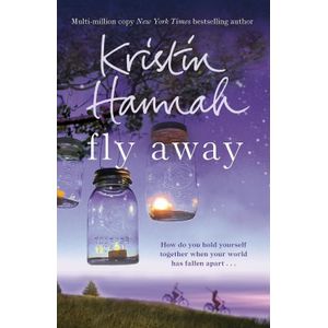 FLY AWAY - FIREFLY LANE 2 - KRISTIN HANNAH