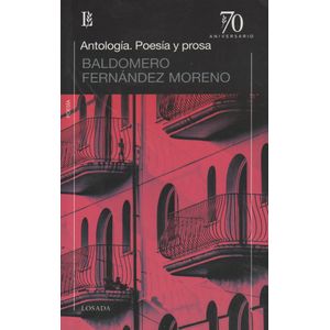 ANTOLOGIA-POESIA Y PROSA - 70 ANIVERSARIO - BALDOMERO FERNAN