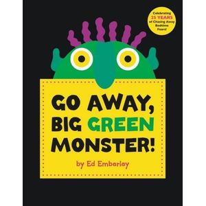 GO AWAY, BIG GREEN MONSTER! - ED EMBERLEY