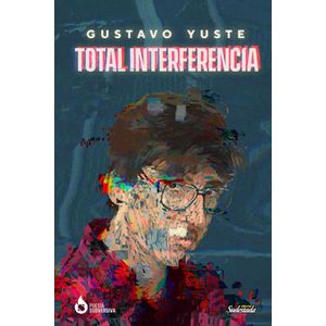 TOTAL INTERFERENCIA - GUSTAVO YUSTE