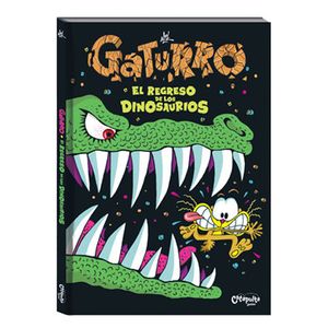 GATURRO: EL REGRESO DE LOS DINOSAURIOS