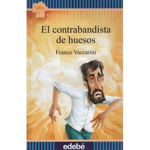 EL CONTRABANDISTA DE HUESOS - FLECOS DE SOL (+10 AÑOS)