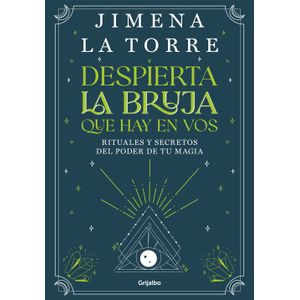 DESPIERTA LA BRUJA QUE HAY EN VOS - JIMENA LA TORRE