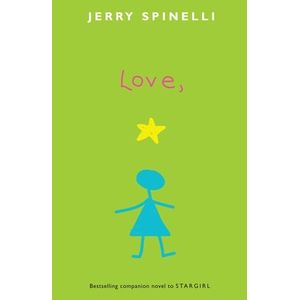 LOVE, STARGIRL - JERRY SPINELLI
