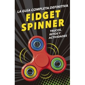 GUIA COMPLETA DEFINITIVA FIDGET SPINNERS