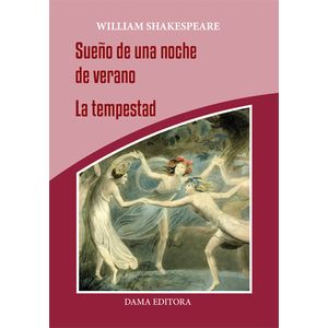 SUEÑO DE UNA NOCHE DE VERANO / LA TEMPESTAD - SHAKESPEARE