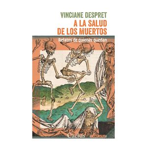 A LA SALUD DE LOS MUERTOS - RELATOS DE QUIENES QUEDAN - DESP