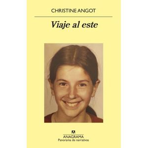 VIAJE AL ESTE - CHRISTINE ANGOT