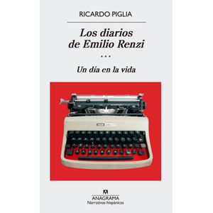 DIARIOS DE EMILIO RENZI - UN DIA EN LA VIDA
