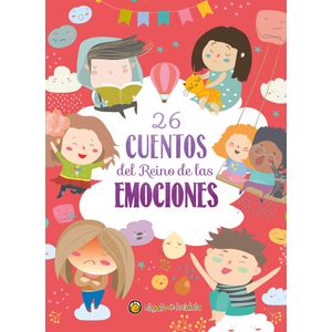 26 CUENTOS DEL REINO DE LAS EMOCIONES - CUENTOS BRILLANTES