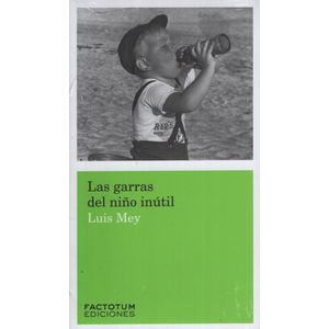 LAS GARRAS DEL NIÑO INUTIL