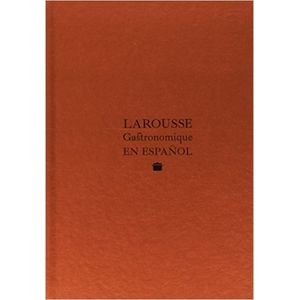 LAROUSSE GASTRONOMIQUE EN ESPAÑOL