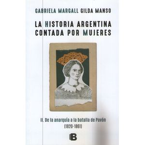 HISTORIA ARGENTINA CONTADA POR MUJERES 2