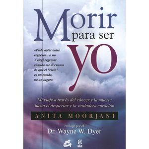 MORIR PARA SER YO - MOORJANI