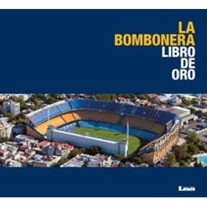 LA BOMBONERA - EL LIBRO DE ORO
