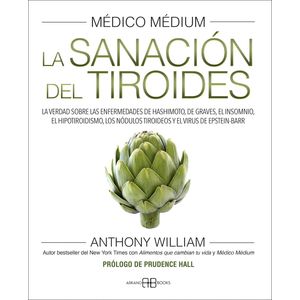 LA SANACION DEL TIROIDES - MEDICO MEDIUM - ANTHONY WILLIAMS
