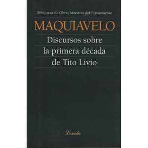 DISCURSOS SOBRE LA PRIMERA DECADA DE TITO LIVIO - OBRAS MAES