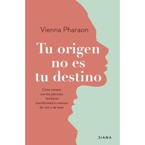 TU ORIGEN NO ES TU DESTINO - VIENNA PHARAON