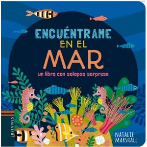 ENCUENTRAME EN EL MAR - UN LIBRO CON SOLAPAS SORPRESA - MARS