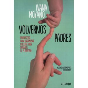 VOLVERNOS PADRES - PROPUESTAS PARA ORGANIZAR NUESTRA VIDA DU
