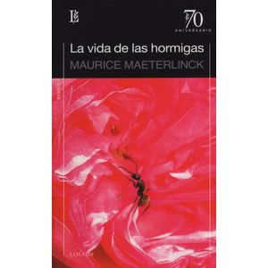LA VIDA DE LAS HORMIGAS - MAURICE MAETERLINCK - LOSADA