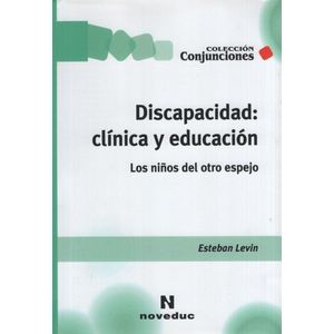 DISCAPACIDAD CLINICA Y EDUCACION - LOS NIÑOS DEL OTRO ESPEJO