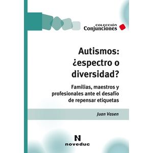 AUTISMOS ¿ESPECTRO O DIVERSIDAD?