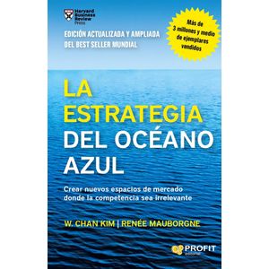 LA ESTRATEGIA DEL OCEANO AZUL - KIM CHAN