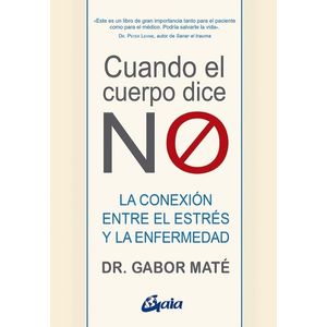 CUANDO EL CUERPO DICE NO - GABOR MATE