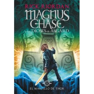 EL MARTILLO DE THOR - MAGNUS CHASE 2
